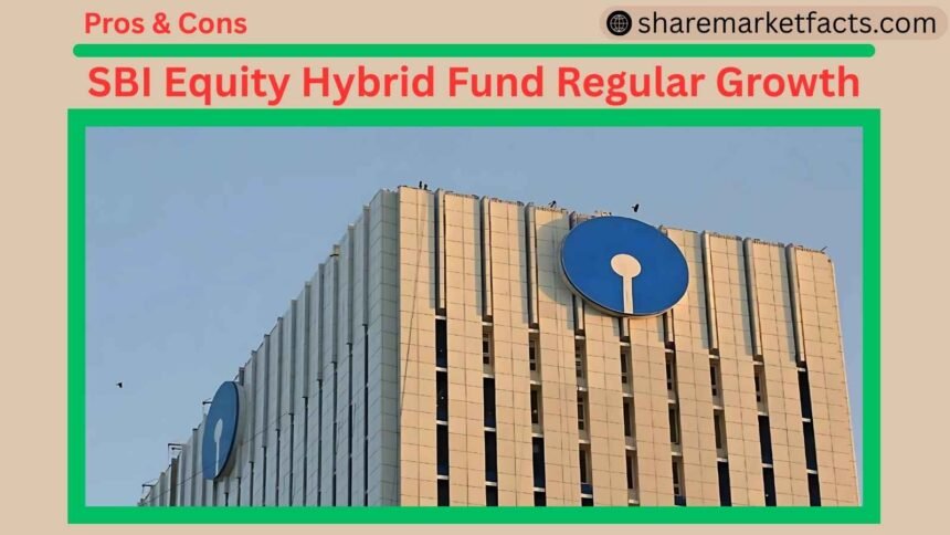 SBI Equity Hybrid Fund Regular Growth