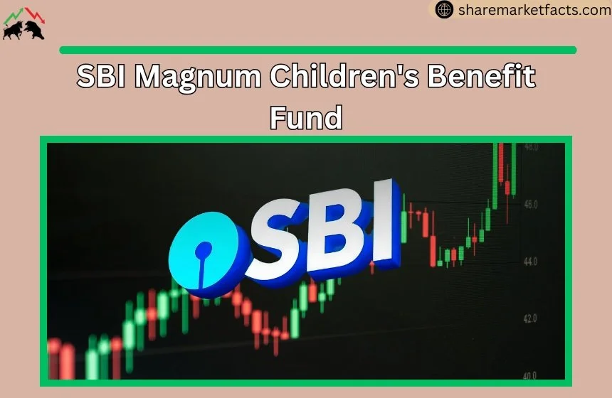 SBI magnum children's benefit fund